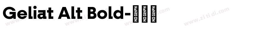 Geliat Alt Bold字体转换